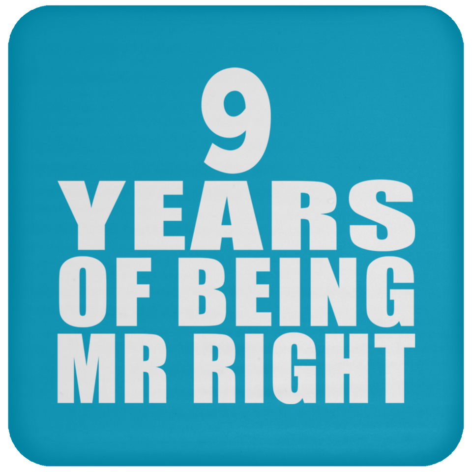 9th Anniversary 9 Years Of Being Mr Right - Drink Coaster