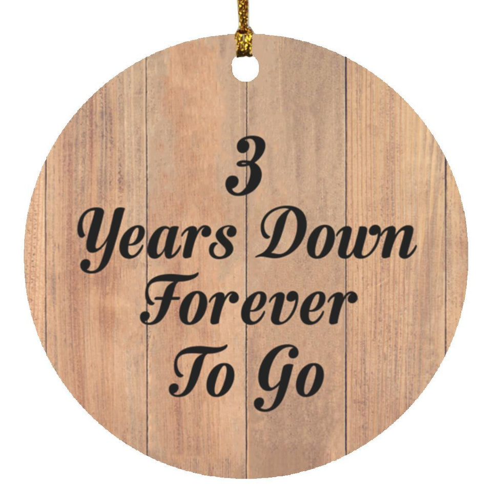 3rd Anniversary 3 Years Down Forever To Go - Circle Ornament C