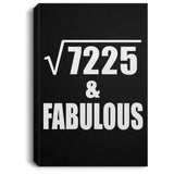 85th Birthday Square Root of 7225 & Fabulous - Canvas Portrait