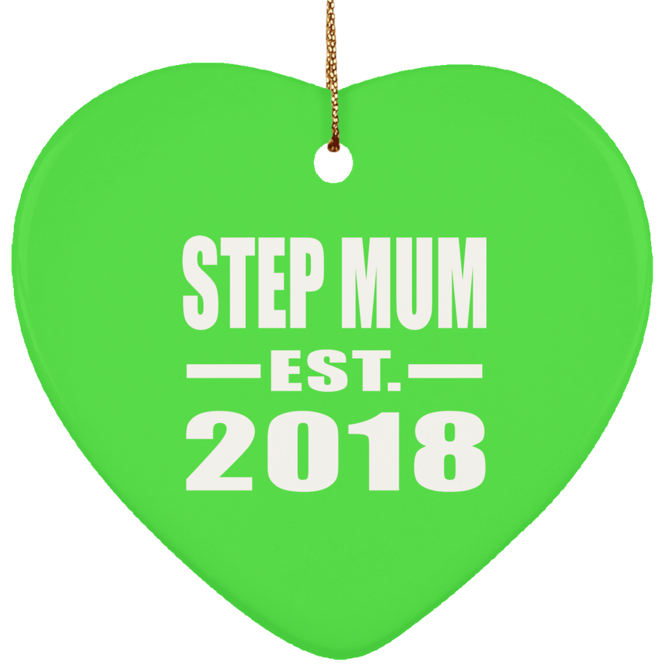 Step Mum Established EST. 2018 - Heart Ornament