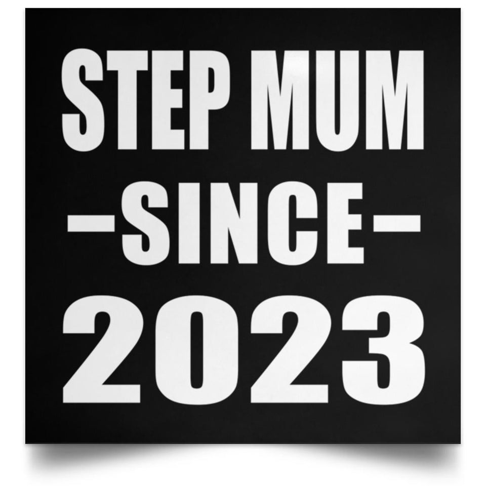 Step Mum Since 2023 - Poster Square