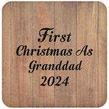 First Christmas As Granddad 2024 - Drink Coaster C