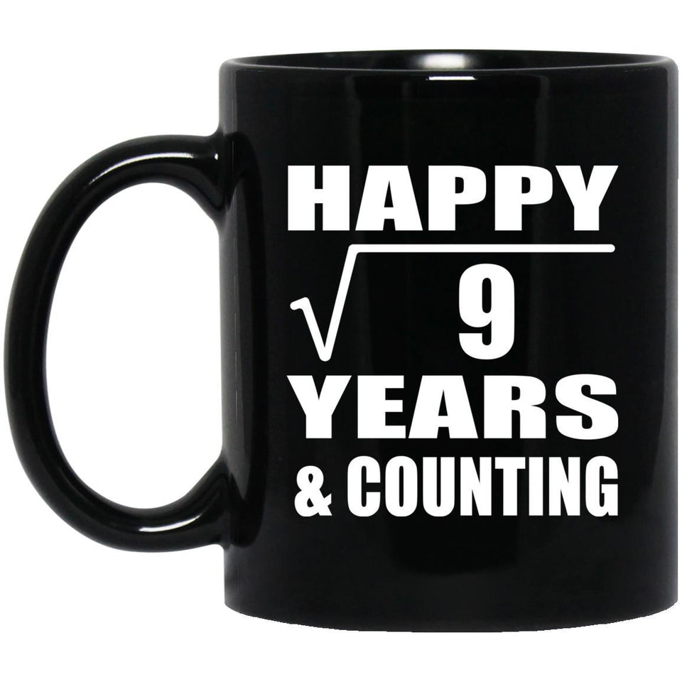 Happy 3rd Anniversary Square Root of 9 Years & Counting - 11oz Coffee Mug Black