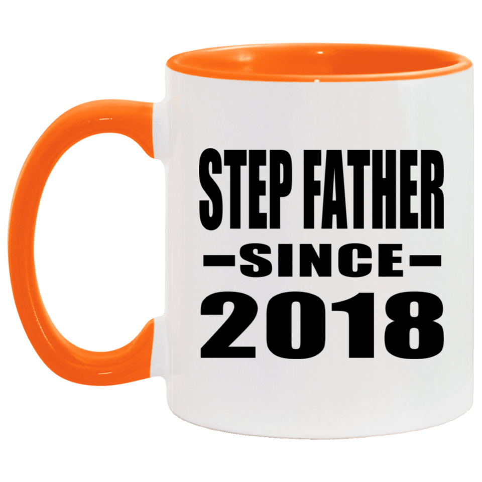 Step Father Since 2018 - 11oz Accent Mug Orange