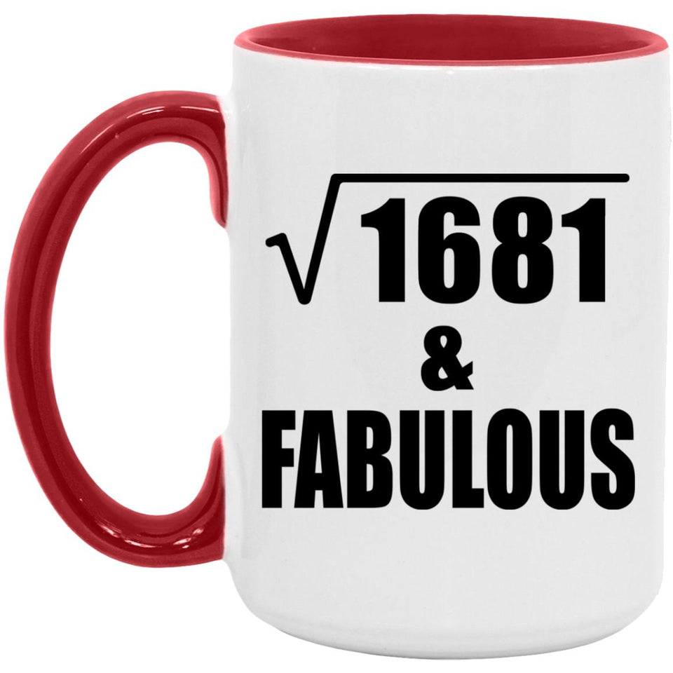 41st Birthday Square Root of 1681 & Fabulous - 15oz Accent Mug Red
