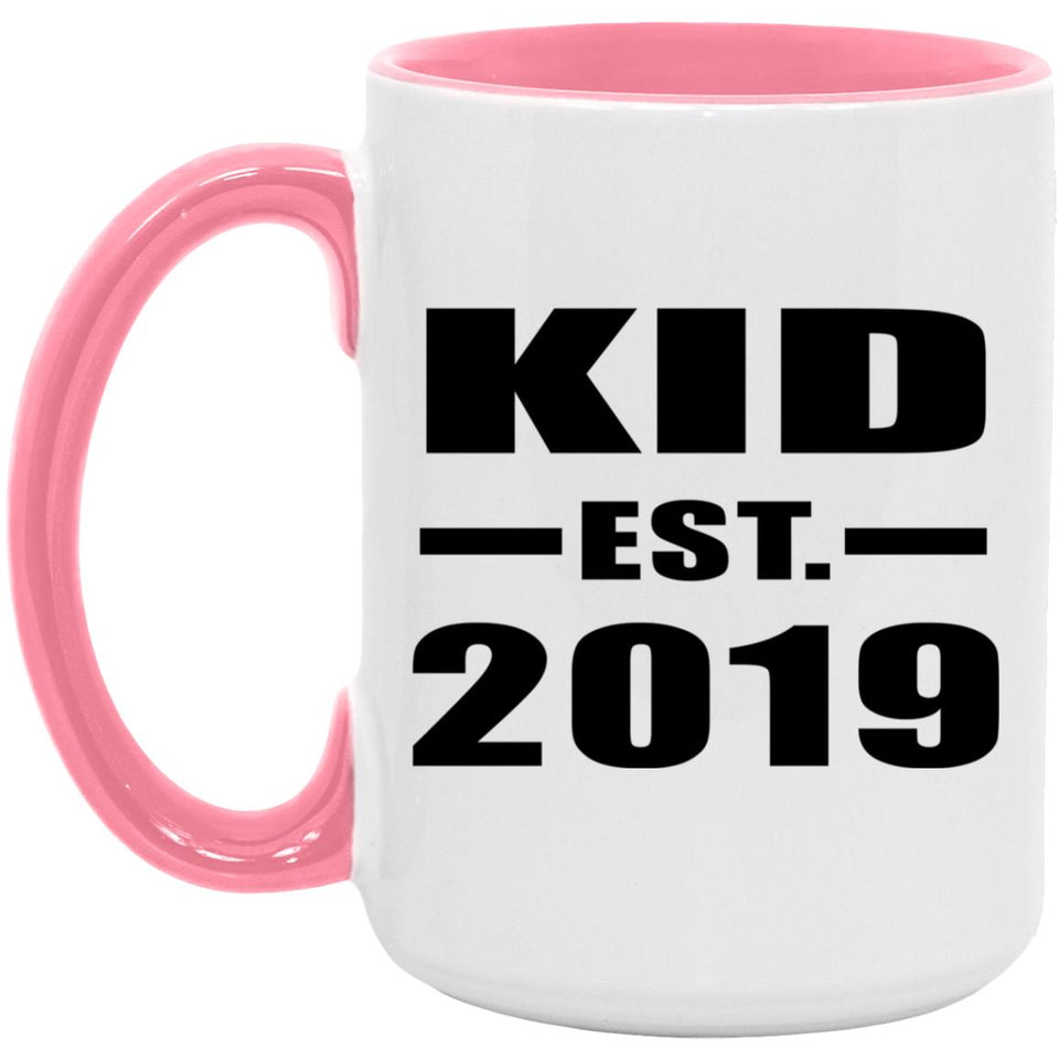 Kid Established EST. 2019 - 15oz Accent Mug Pink