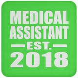 Medical Assistant Established EST. 2018 - Drink Coaster