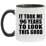 96th Birthday Took Me 96 Years To Look This Good - 11oz Accent Mug Black