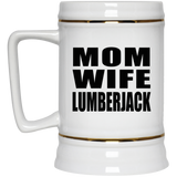 Mom Wife Lumberjack - Beer Stein