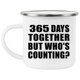 1st Anniversary 365 Days Together Who's Counting - 12oz Camping Mug