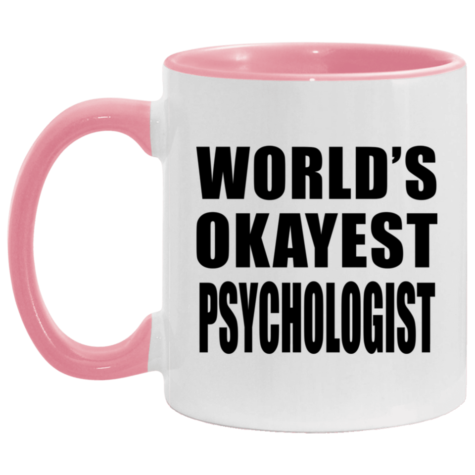 World's Okayest Psychologist - 11oz Accent Mug Pink