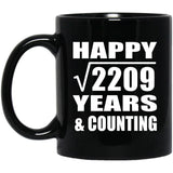 Happy 47th Anniversary Square Root of 2209 Years & Counting - 11oz Coffee Mug Black
