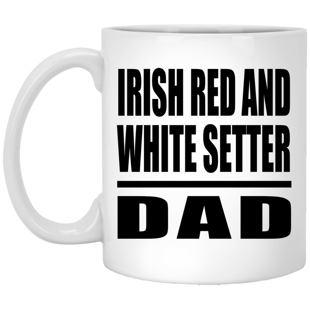 Irish Red And White Setter Dad - 11oz Coffee Mug