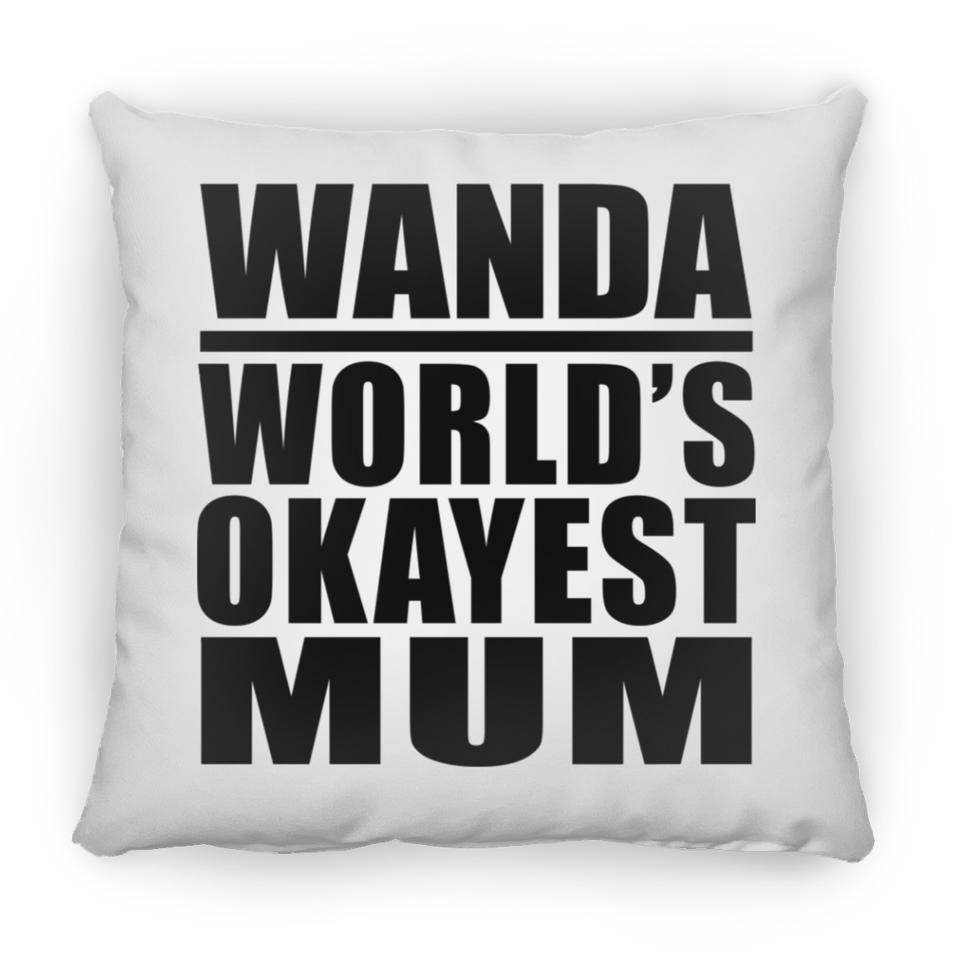 Wanda World's Okayest Mum - Throw Pillow