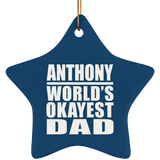 Anthony World's Okayest Dad - Star Ornament