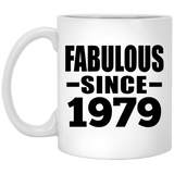 45th Birthday Fabulous Since 1979 - 11 Oz Coffee Mug