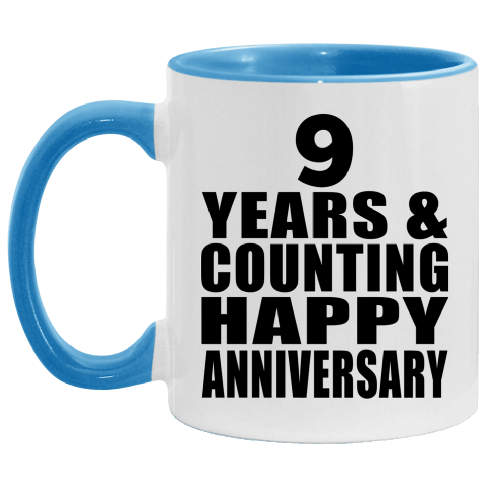 Happy 9th Anniversary 9 Years & Counting - 11oz Accent Mug Blue