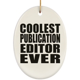 Coolest Publication Editor Ever - Oval Ornament