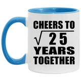 5th Anniversary Cheers To Square Root of 25 Years Together - 11oz Accent Mug Blue