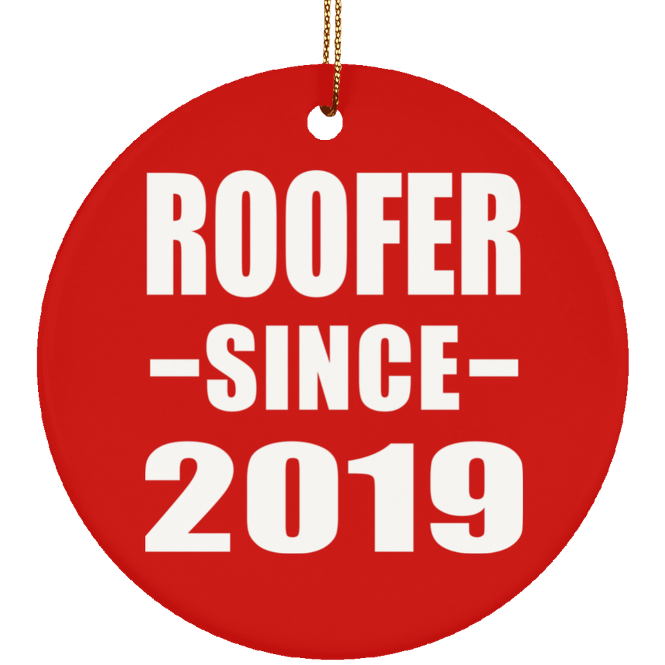Roofer Since 2019 - Circle Ornament