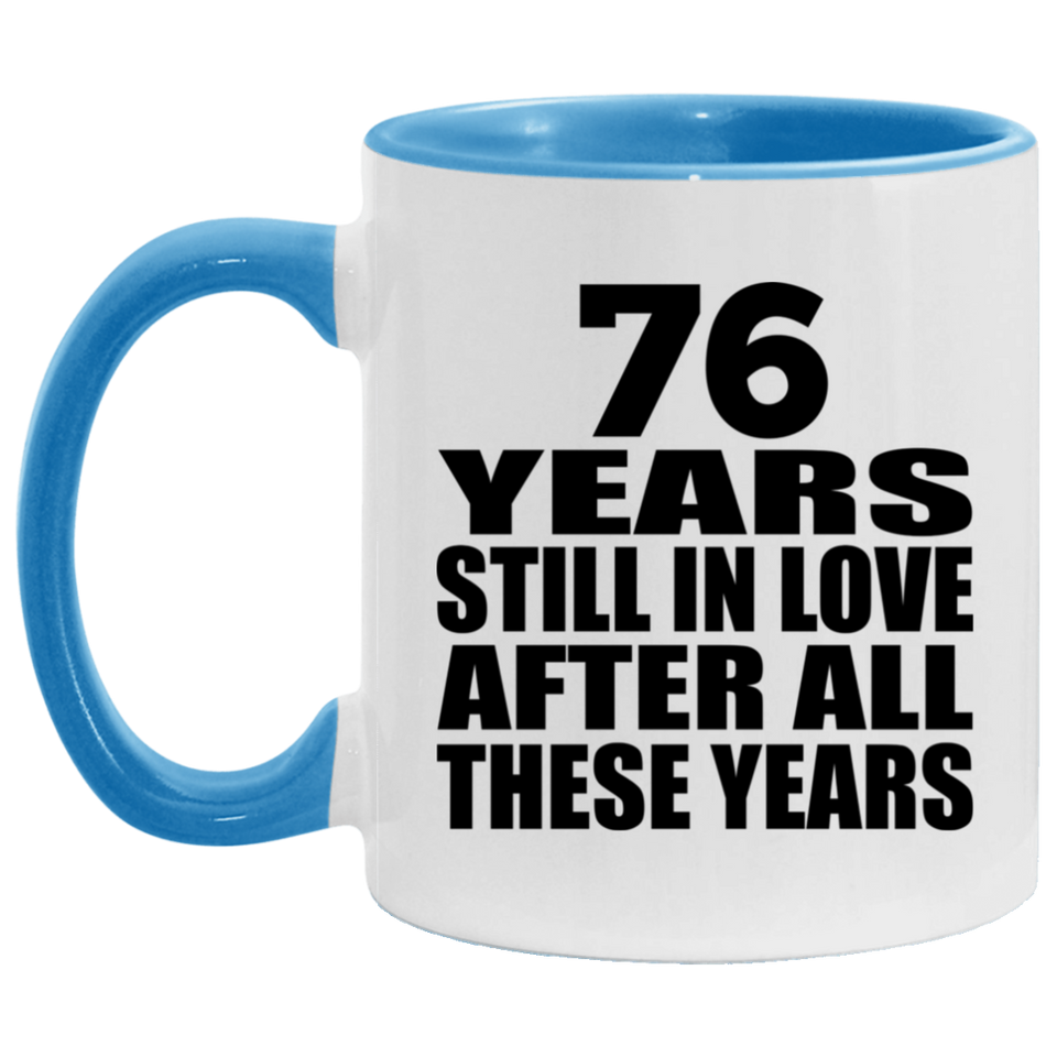 76th Anniversary 76 Years Still In Love After These Years - 11oz Accent Mug Blue