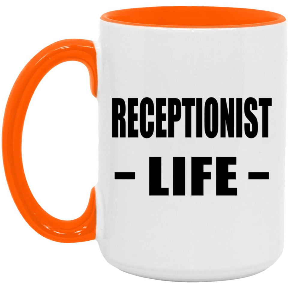 Receptionist Life - 15oz Accent Mug Orange