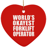 World's Okayest Forklift Operator - Heart Ornament