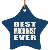 Best Machinist Ever - Star Ornament