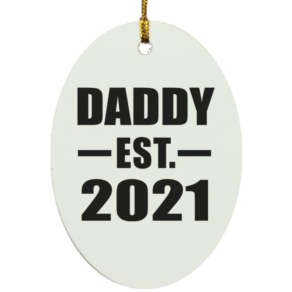 Daddy Established EST. 2021 - Oval Ornament