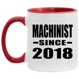 Machinist Since 2018 - 11oz Accent Mug Red
