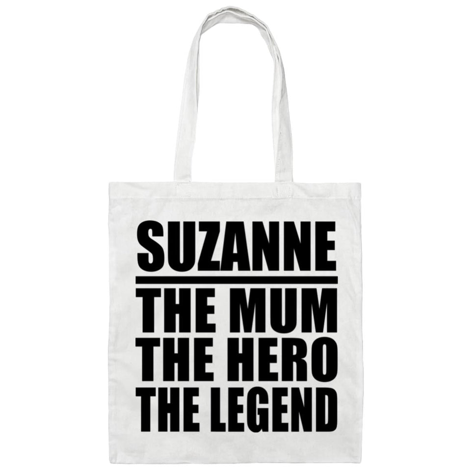 Suzanne The Mum The Hero The Legend - Tote Bag White