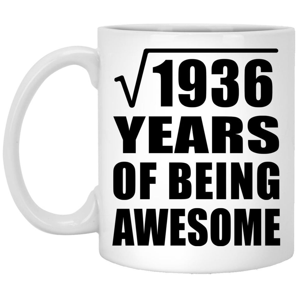 44th Birthday Square Root of 1936 Years of Being Awesome - 11oz Coffee Mug