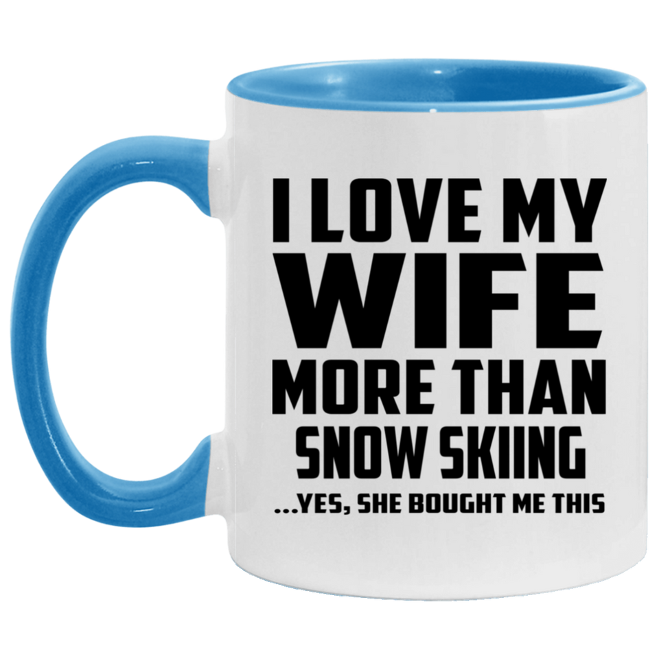 I Love My Wife More Than Snow Skiing - 11oz Accent Mug Blue