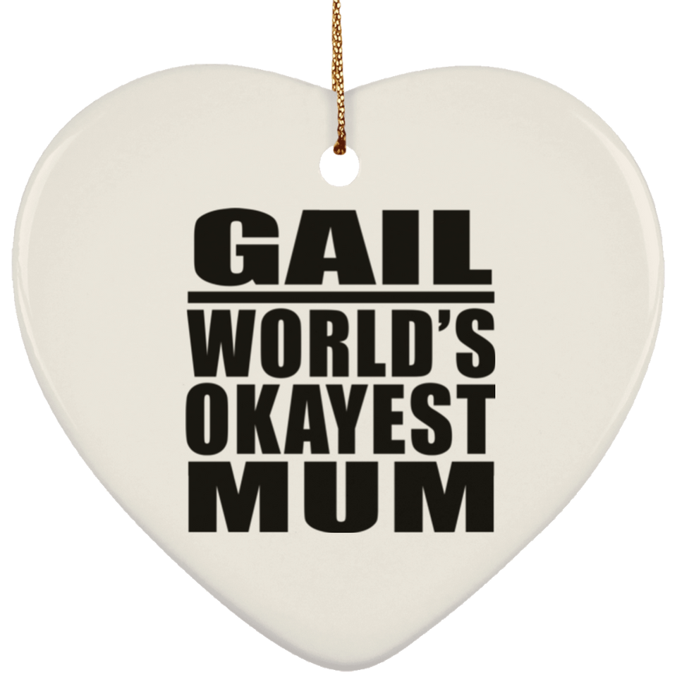 Gail World's Okayest Mum - Heart Ornament