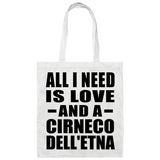 All I Need Is Love And A Cirneco Dell'etna - Tote Bag White
