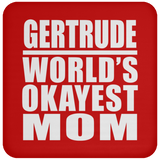 Gertrude World's Okayest Mom - Drink Coaster