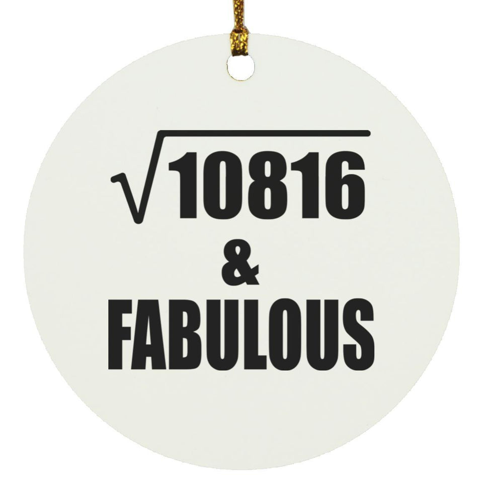 104th Birthday Square Root of 10816 & Fabulous - Circle Ornament