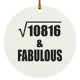 104th Birthday Square Root of 10816 & Fabulous - Circle Ornament