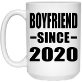 Boyfriend Since 2020 - 15oz Coffee Mug