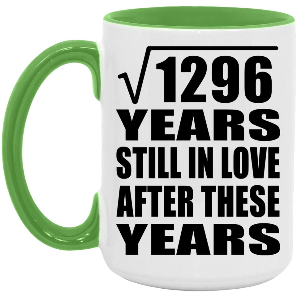 36th Anniversary Square Root of 1296 Years Still In Love - 15oz Accent Mug Green