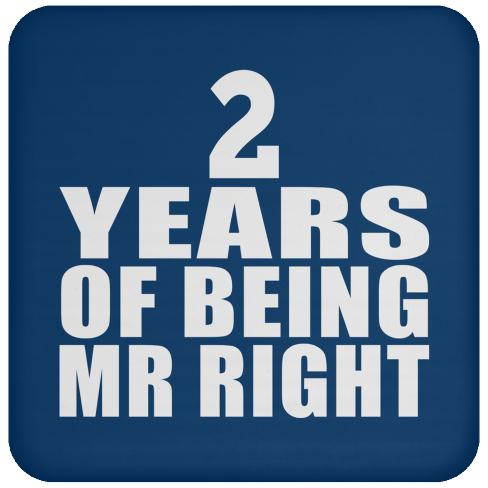 2nd Anniversary 2 Years Of Being Mr Right - Drink Coaster