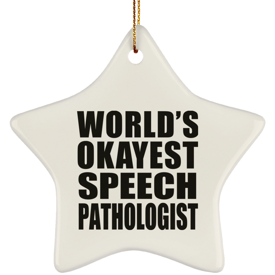 World's Okayest Speech Pathologist - Star Ornament