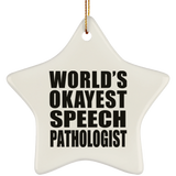 World's Okayest Speech Pathologist - Star Ornament