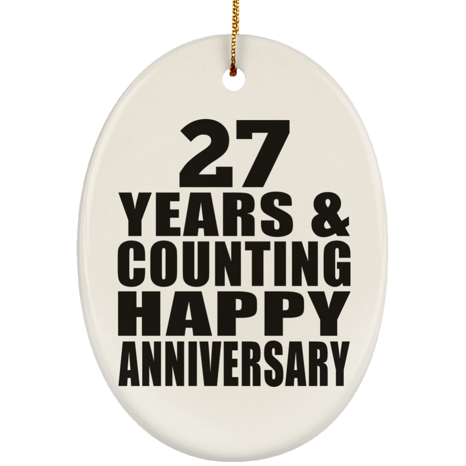 Happy 27th Anniversary 27 Years & Counting - Oval Ornament