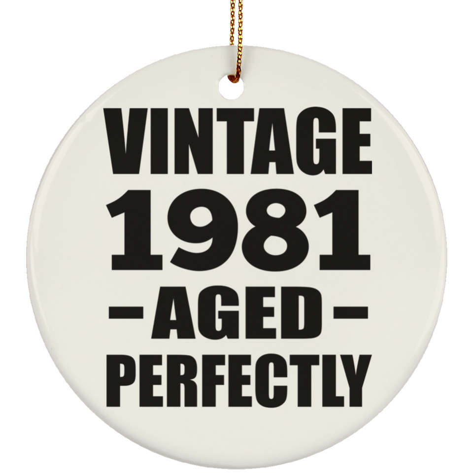 43rd Birthday Vintage 1981 Aged Perfectly - Circle Ornament