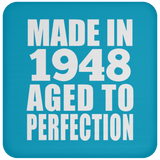76th Birthday Made In 1948 Aged to Perfection - Drink Coaster