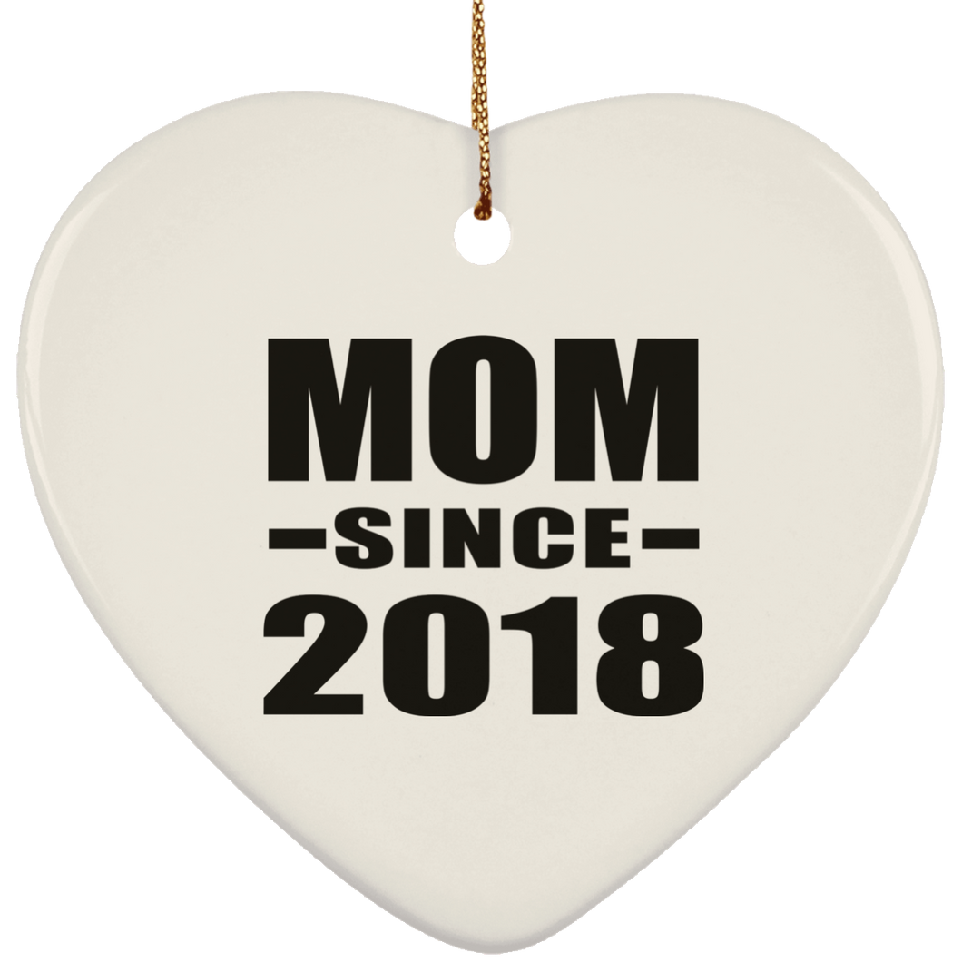Mom Since 2018 - Heart Ornament