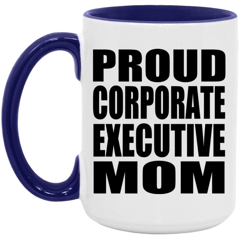 Proud Corporate Executive Mom - 15oz Accent Mug Purple