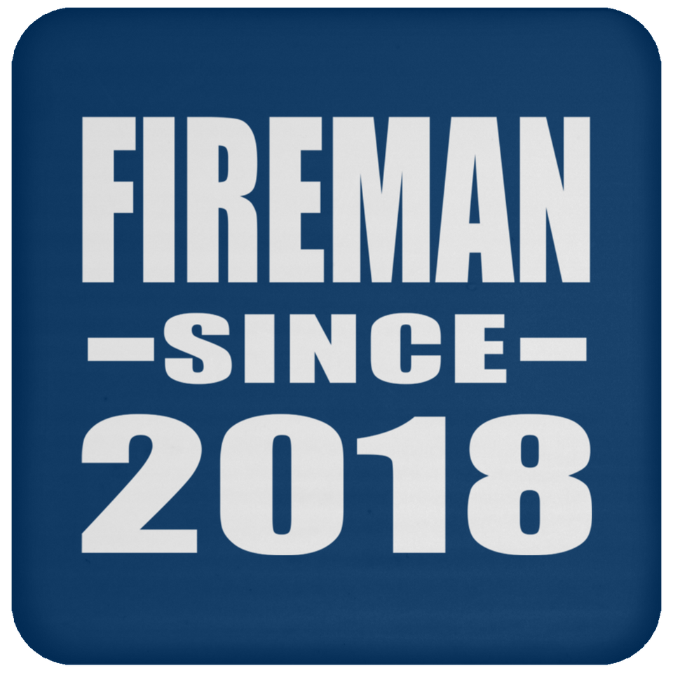 Fireman Since 2018 - Drink Coaster