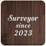 Surveyor Since 2023 - Drink Coaster D